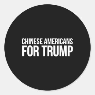 Chinese Americans For Trump - Funny Trump Classic Round Sticker
