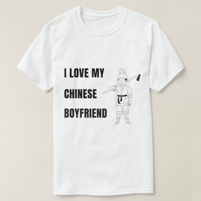 Chinese Bf, I love My Chinese boyfriend, gift for  T-Shirt (Design Front)
