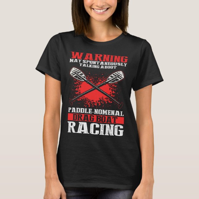 Chinese Boat Racing Quote for Dragon Boat Coach  1 T-Shirt (Front)