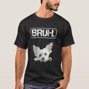 Chinese Crested Bruh Funny Dog Lover T-Shirt