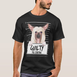 Chinese Crested Mugshot Guilty Dog T-Shirt