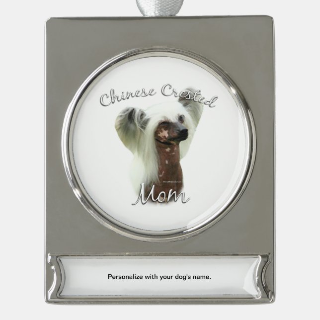 Chinese Crested Mum 2 Silver Plated Banner Ornament (Front)