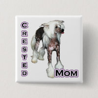 Chinese Crested Mum 4 - Button