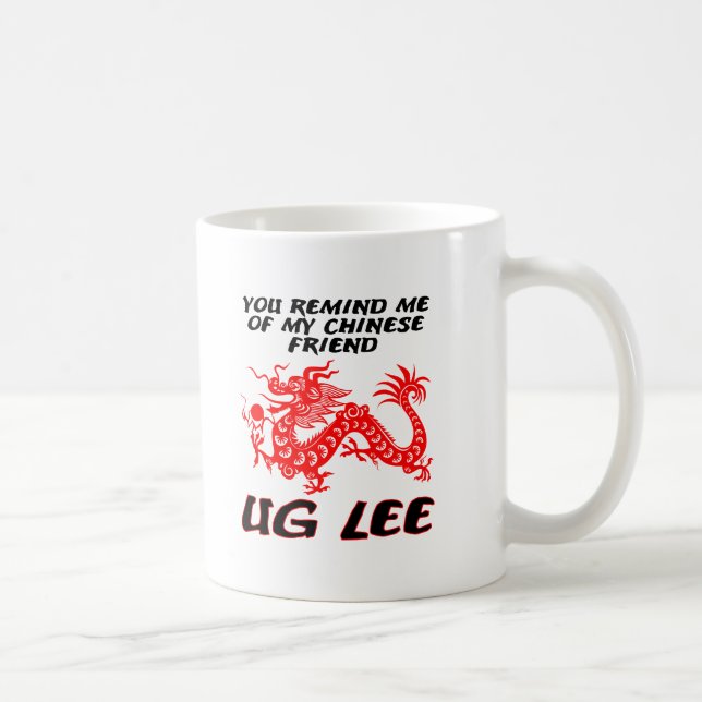 Chinese Friend Ug Lee Funny Mug (Right)