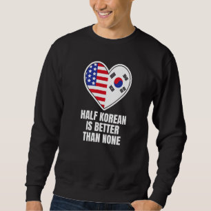 Chinese Korean Asian Diaspora Half Korean Is Bette Sweatshirt