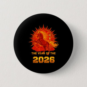 Chinese New Year 2026 Of The Fire Horse Men Women  6 Cm Round Badge