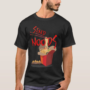 Chinese Noodles SEND NOODS Asian Food China Fan T-Shirt