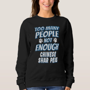Chinese Shar Pei Breed Dog Owner Dog Sweatshirt