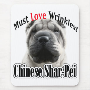 Chinese Shar-Pei Must Love Wrinkles Mouse Mat