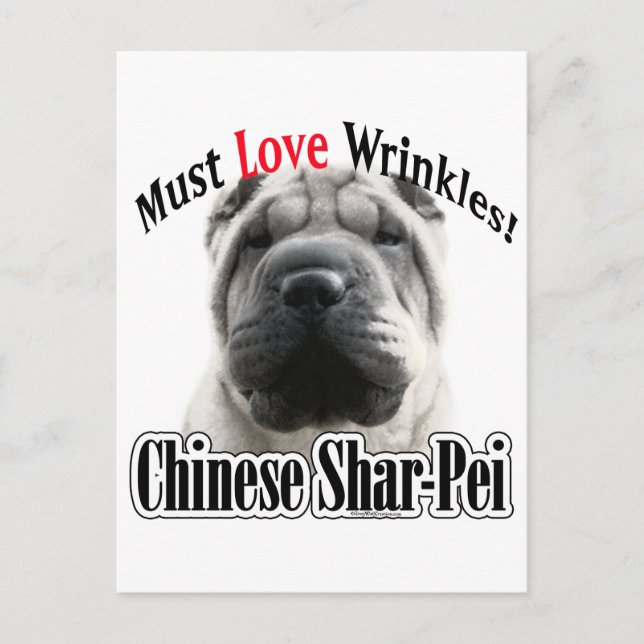 Chinese Shar-Pei Must Love Wrinkles Postcard (Front)