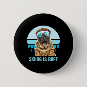Chinese Shar-pei Winter Skiing Is Ruff Ski Dog Lov 6 Cm Round Badge
