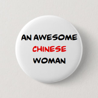 chinese woman, awesome Mug 6 Cm Round Badge