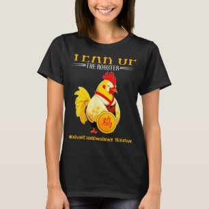 Chinese Year Of The Rooster Zodiac Sign Happy Luna T-Shirt