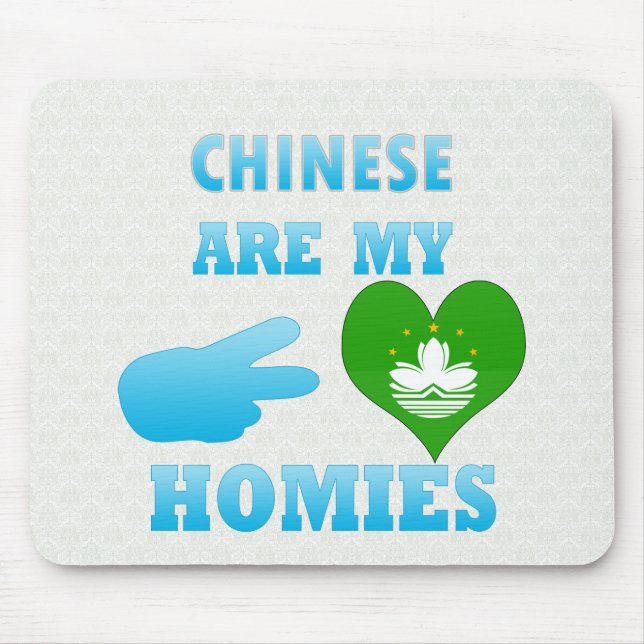 Chineses are my Homies Mouse Mat (Front)