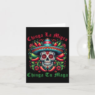 Chinga La Migra Chinga Tu Mexican Immigrant Right Card