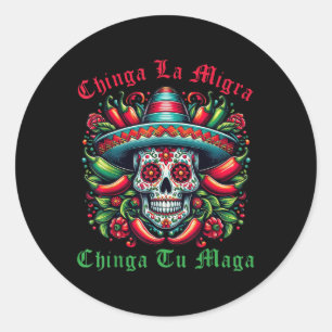Chinga La Migra Chinga Tu Mexican Immigrant Right Classic Round Sticker