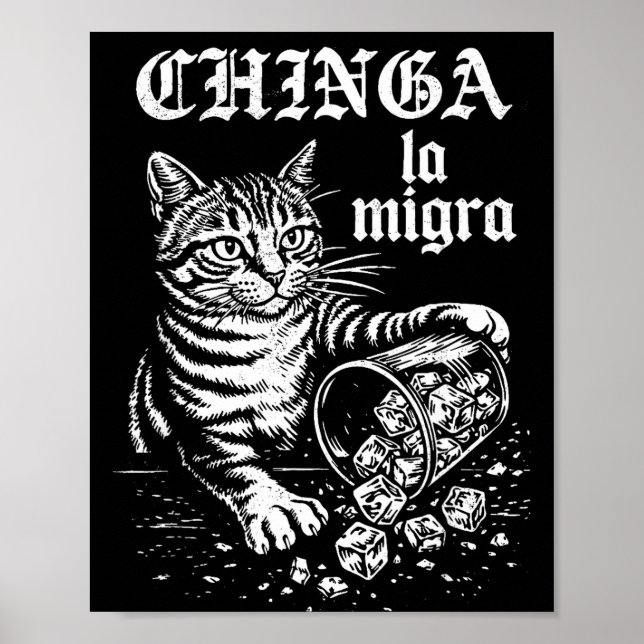 Chinga la migra funny cat meme men women  poster (Front)