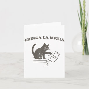Chinga La Migra Immigration Abolish Ice Funny Cat Card