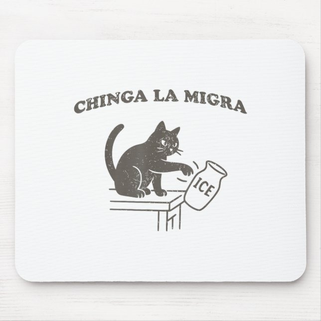 Chinga La Migra Immigration Abolish Ice Funny Cat  Mouse Mat (Front)