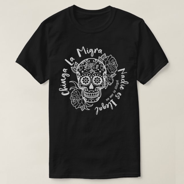 Chinga La Migra Immigration  T-Shirt (Design Front)
