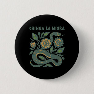 Chinga La Migra Immigration Trump 2025 6 Cm Round Badge