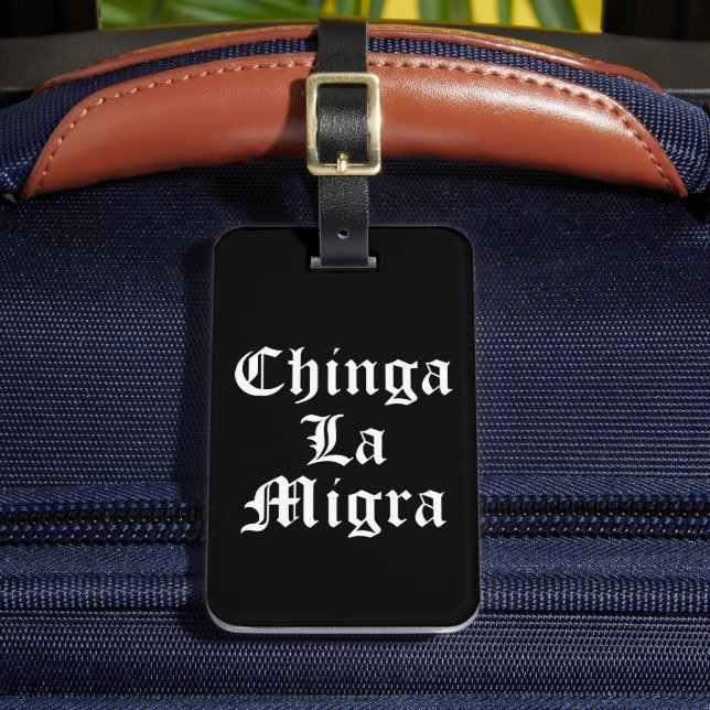 Chinga LA Migra Luggage Tag (Front Insitu 2)