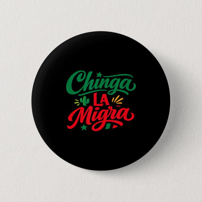 Chinga la migra mexican typography statement desig 6 cm round badge (Front)