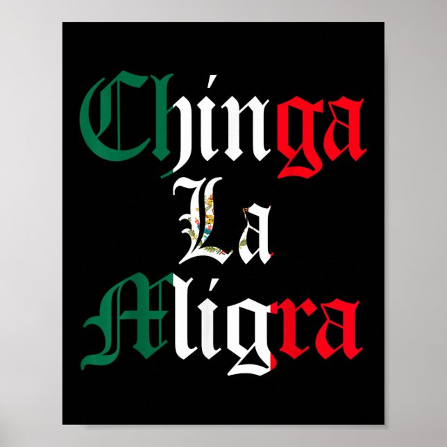Chinga La Migra Mexico Immigration  Poster (Front)