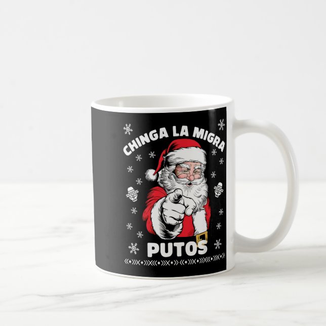 Chinga La Migra Putos Christmas Santa Feliz Navida Coffee Mug (Right)