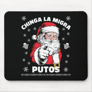 Chinga La Migra Putos Christmas Santa Feliz Navida Mouse Mat