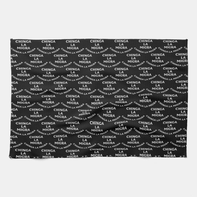 Chinga LA Migra Tea Towel (Horizontal)
