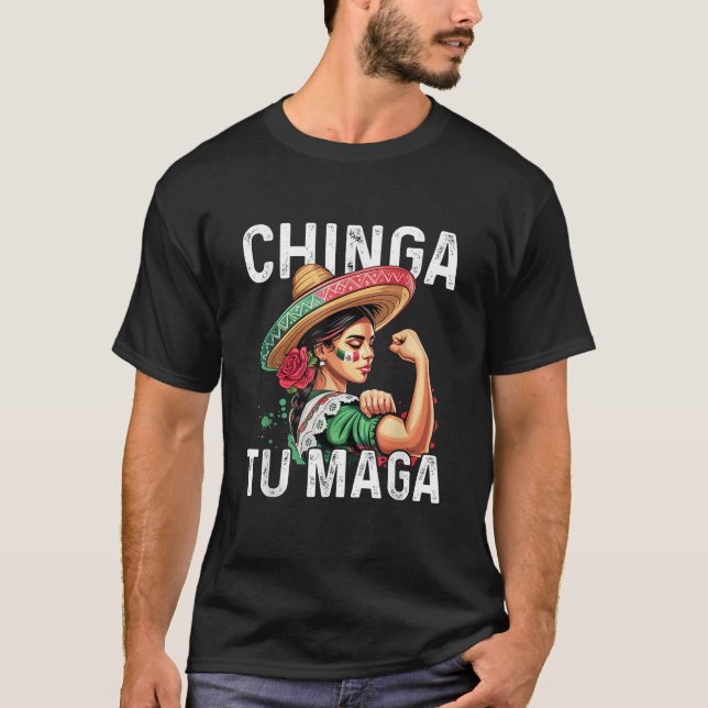 Chinga tu MAGA Funny Mexicans T-Shirt (Front)