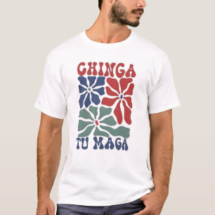 chinga tu maga shirt