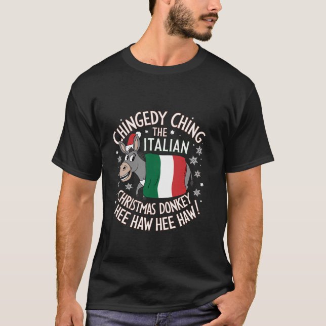 Chingedy Ching The Italian Christmas Donkey Xmas H T-Shirt (Front)