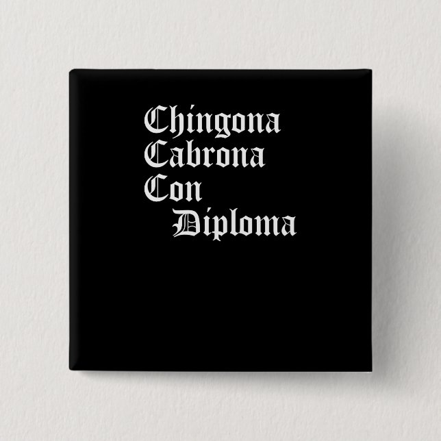 Chingona Cabrona Con Diploma, Chicana Gift, 15 Cm Square Badge (Front)