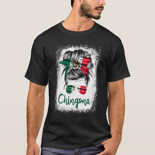 Chingona For Girl Mexico Flag for Women Mexican T-Shirt (Front)