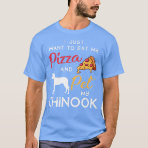 Chinook Dog Pizza Lover Owner Christmas Birthday G T-Shirt