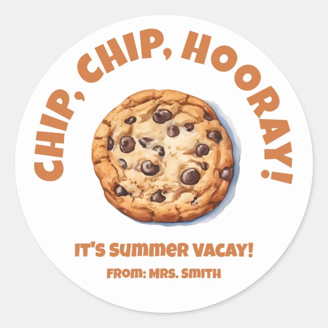Chip, Chip, Hooray! Chocolate Chip Cookie  Classic Round Sticker (Front)