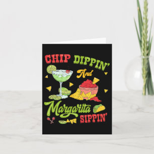 Chip Dippin And Margarita Sippin Cinco De Mayo 1 Card
