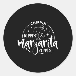Chip Dippin And Margarita Sippin Cinco De Mayo 2  Classic Round Sticker