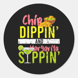 Chip Dippin And Margarita Sippin Cinco De Mayo  Classic Round Sticker