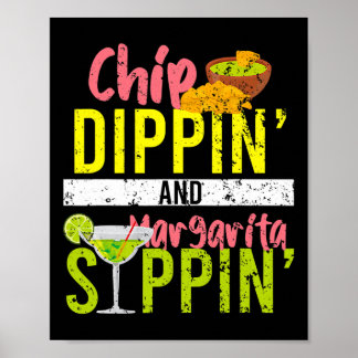 Chip Dippin And Margarita Sippin Cinco De Mayo  Poster