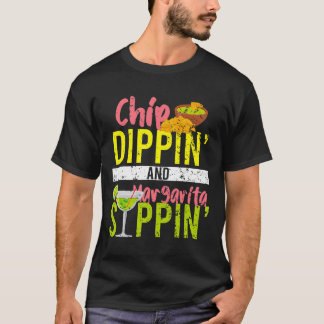 Chip Dippin And Margarita Sippin Cinco De Mayo  T-Shirt