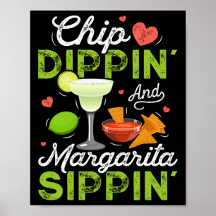 Chip Dippin' And Margarita Sippin' Funny Cinco De Poster