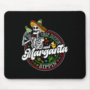 Chip Dippin And Margarita Sippin Funny Skull Cinco Mouse Mat