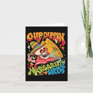Chip Dippin Margarita Sippin Cinco De Mayo Card