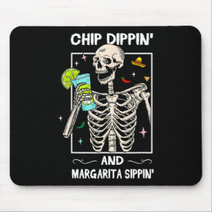 Chip Dippin Margarita Sippin Skull Skeleton Cinco Mouse Mat