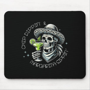 Chip Dippin'and Margarita Sippin' Shirt Mouse Mat
