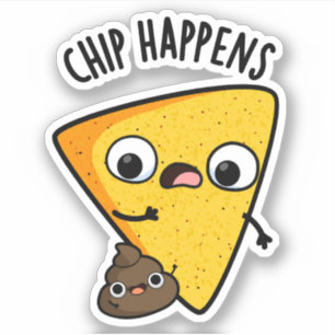 Chip Happens Funny Poop Puns 