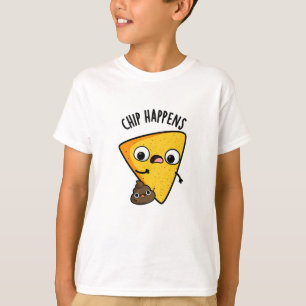 Chip Happens Funny Poop Puns T-Shirt